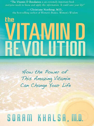 Vitamin D Revolution: How the Power of this Amazing Vitamin Can Change Your Life