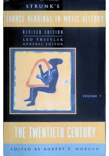 Strunk's Source Readings in Music History, Vol.7, The 20th Century