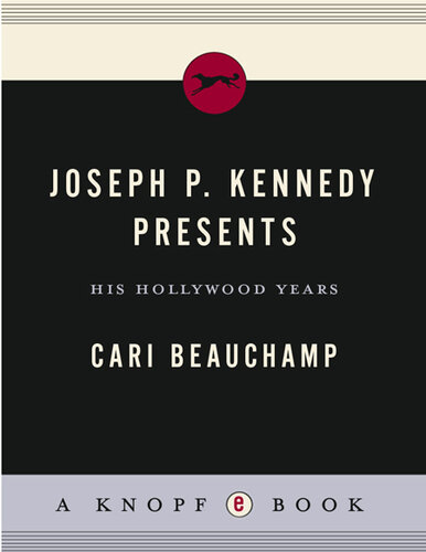 Joseph P. Kennedy Presents: His Hollywood Years