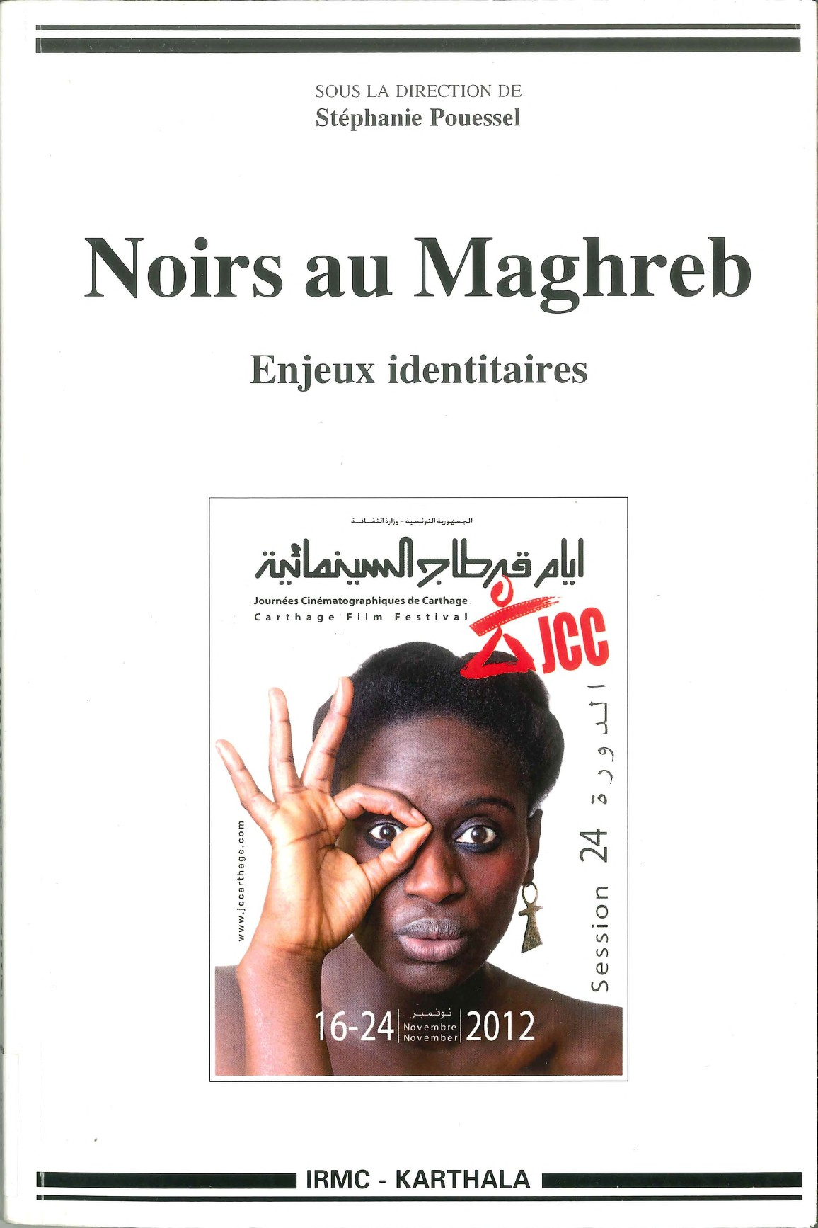 Noirs au Maghreb. Enjeux identitaires