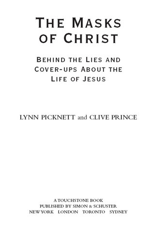 The Masks of Christ: Behind the Lies and Cover-ups About the Life of Jesus