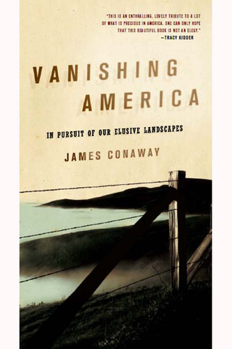 Vanishing America: In Pursuit of Our Elusive Landscapes