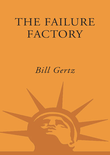 The Failure Factory: How Unelected Bureaucrats, Liberal Democrats, and Big Government Republicans Are Undermining America's Security and Leading Us to War