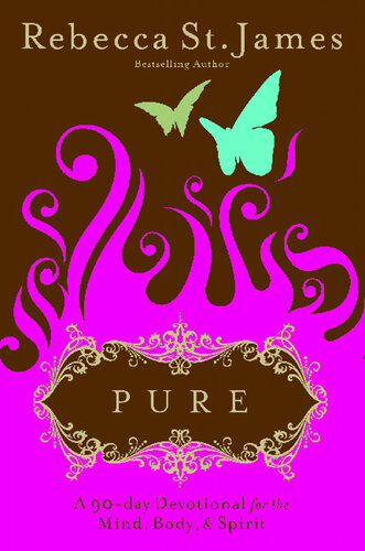 Pure: A 90-Day Devotional for the Mind, the Body & the Spirit