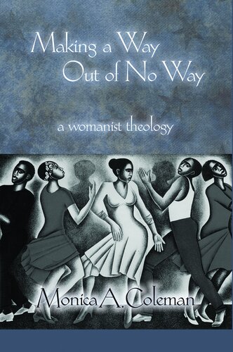 Making a Way Out of No Way: A Womanist Theology
