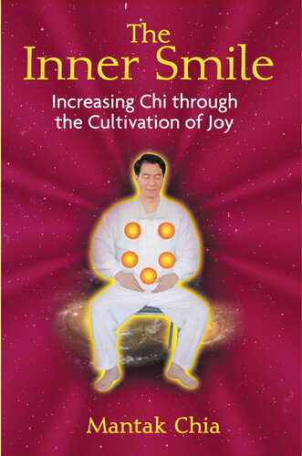 The Inner Smile: Increasing Chi through the Cultivation of Joy