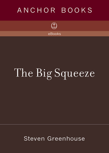 The Big Squeeze: Tough Times for the American Worker
