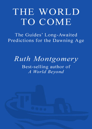 The World to Come: The Guides' Long-Awaited Predictions for the Dawning Age