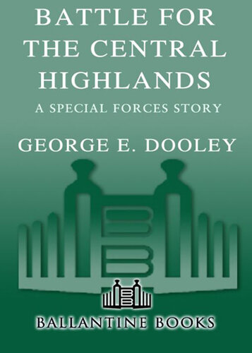 Battle for the Central Highlands: A Special Forces Story