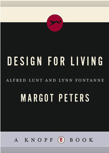 Design for Living: Alfred Lunt and Lynn Fontanne