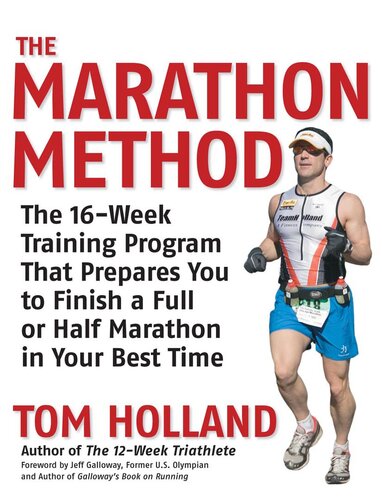 The Marathon Method: The 16-Week Training Program that Prepares You to Finish a Full or Half Marathon at Your Best Time