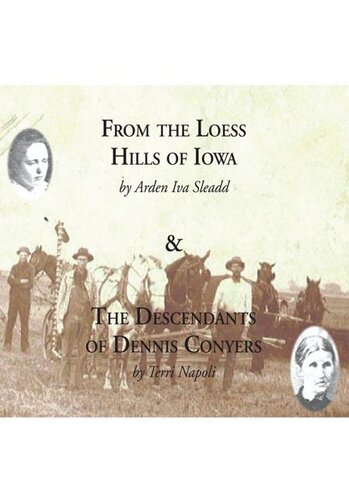 From the Loess Hills of Iowa with the Descendents of Dennis Conyers