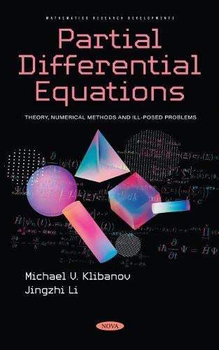 Partial Differential Equations: Theory, Numerical Methods and Ill-posed Problems