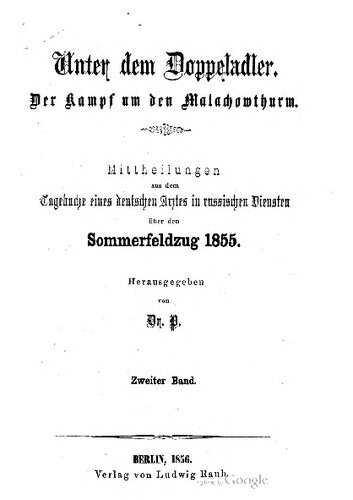 Der Kampf um den Malachowturm : Mitteilungen aus dem Tagebuch eines deutschen Arztes in russischen Diensten über den Sommerfeldzug 1855