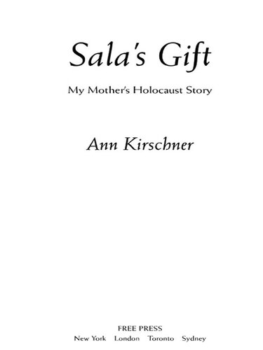 Sala's Gift: My Mother's Holocaust Story