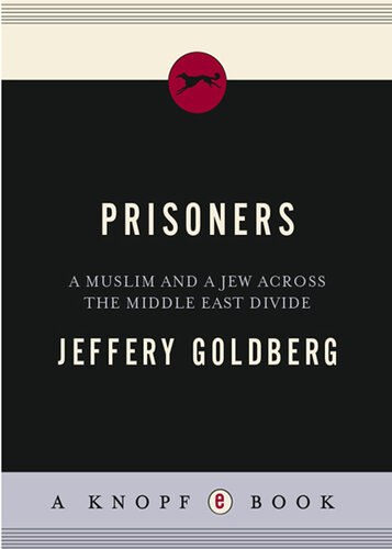Prisoners: A Muslim and a Jew Across the Middle East Divide