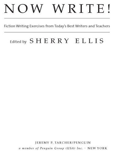 Now Write!: Fiction Writing Exercises from Today's Best Writers and Teachers