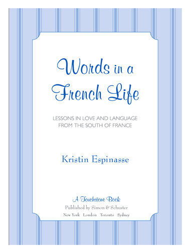 Words in a French Life: Lessons in Love and Language from the South of France
