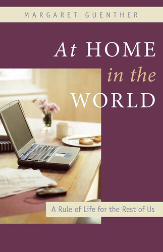 At Home in the World: A Rule of Life for the Rest of Us