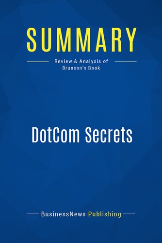 Summary: DotCom Secrets: Review and Analysis of Brunson's Book