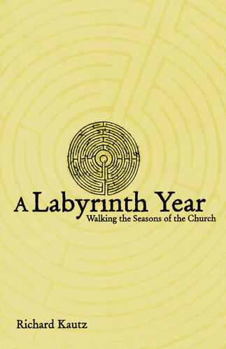 A Labyrinth Year: Walking the Seasons of the Church