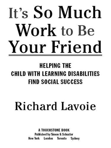 It's So Much Work to Be Your Friend: Helping the Child with Learning Disabilities Find Social Success