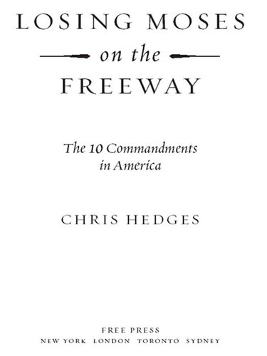 Losing Moses on the Freeway: The 10 Commandments in America