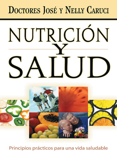 Nutrición y salud: Principios prácticos para una vida saludable