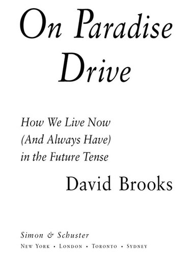 On Paradise Drive: How We Live Now (And Always Have) in the Future Tense
