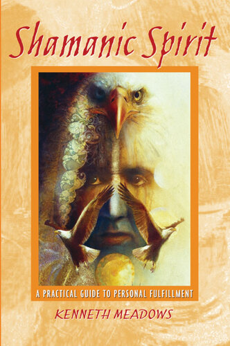 Shamanic Spirit: A Practical Guide to Personal Fulfillment