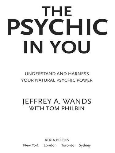 The Psychic in You: Understand and Harness Your Natural Psychic Power