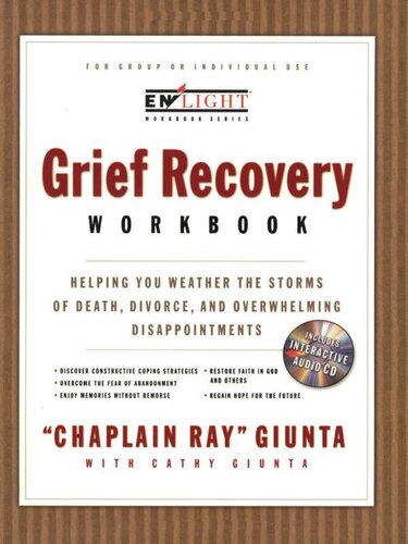 The Grief Recovery Workbook: Helping You Weather the Storm of Loss and Overwhelming Disappointment