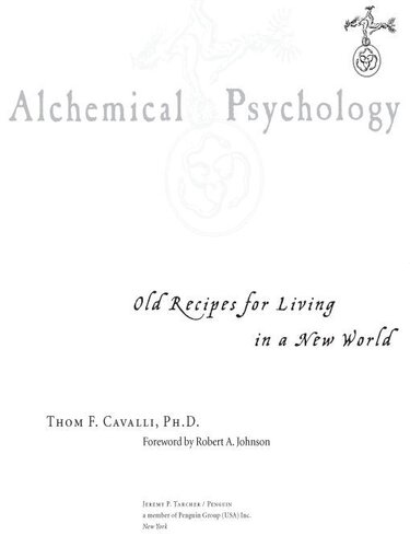 Alchemical Psychology: Old Recipes for Living in a New World