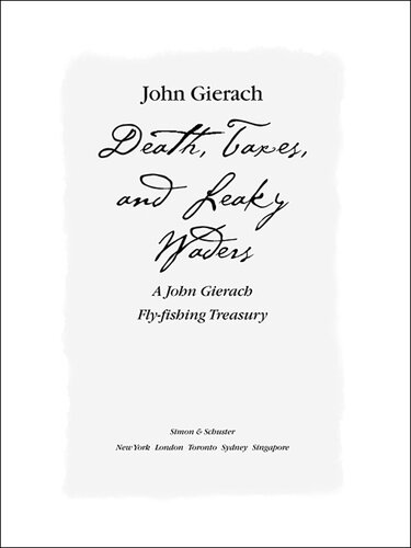 Death, Taxes, and Leaky Waders: A John Gierach Fly-Fishing Treasury