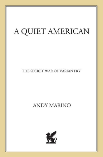 A Quiet American: The Secret War of Varian Fry
