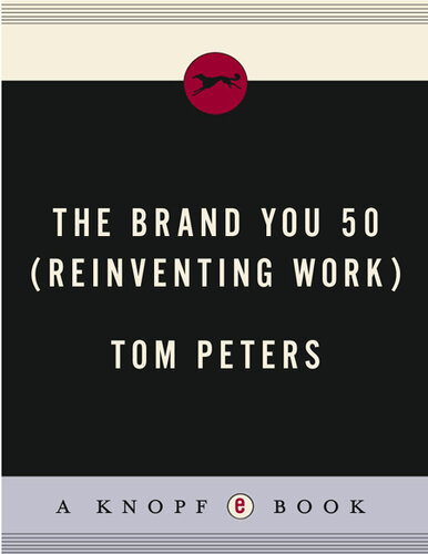 The Brand You 50 (Reinventing Work): Fifty Ways to Transform Yourself from an 'Employee' into a Brand That Shouts Distinction, Commitment, and Passion!