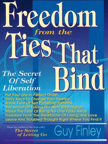 Freedom From the Ties That Bind: the Secret of Self Liberation