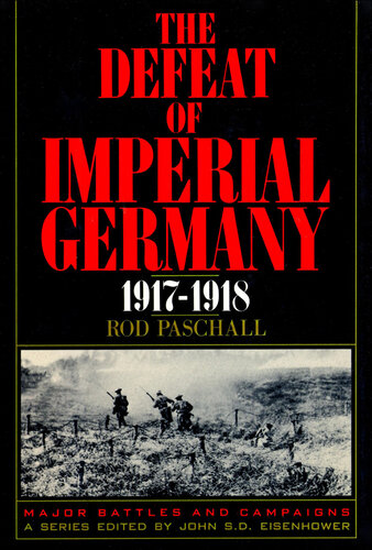 The Defeat of Imperial Germany, 1917-1918
