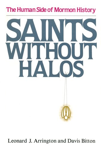 Saints Without Halos: The Human Side of Mormon History