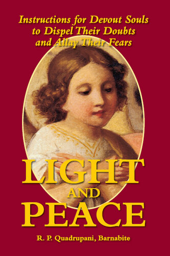 Light and Peace: Instructions for Devout Souls to Dispel Their Doubts and Allay Their Fears