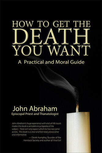 How to Get the Death You Want: A Practical and Moral Guide