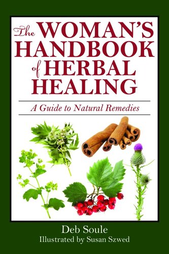 The Woman's Handbook of Healing Herbs: A Guide to Natural Remedies