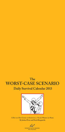 The Worst-Case Scenario 2013 Daily Survival Calendar
