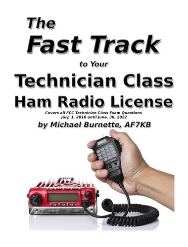 The Fast Track To Your Technician Class Ham Radio License