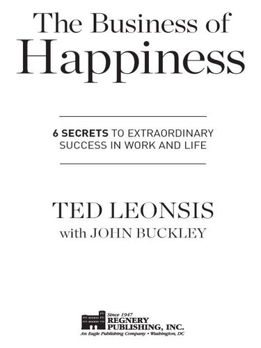 The Business of Happiness: 6 Secrets to Extraordinary Success in Life and Work