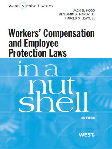 Hood, Hardy and Lewis' Workers Compensation and Employee Protection Laws in a Nutshell, 5th