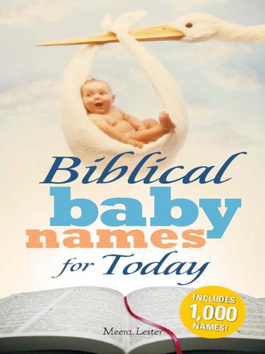Biblical Baby Names for Today: The Inspiration you need to make the perfect choice for you baby!