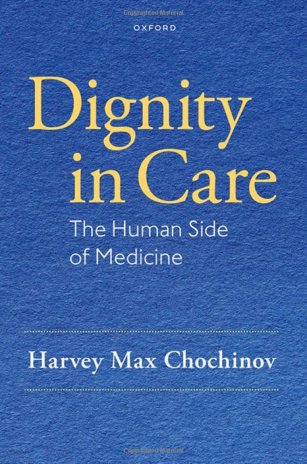Dignity in Care: The Human Side of Medicine