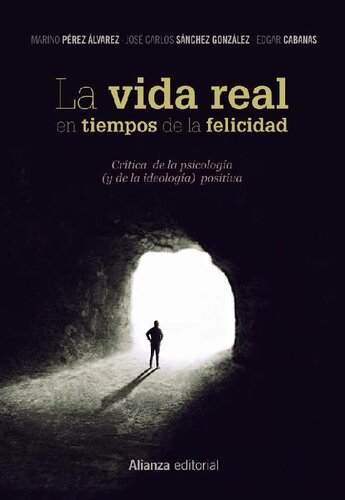 La vida real en tiempos de la felicidad