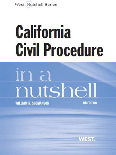 Slomanson's California Civil Procedure in a Nutshell, 4th